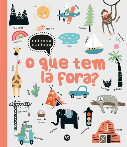 O que tem lá fora?, de Books, Image. Vergara & Riba Editoras, capa dura em português, 2020