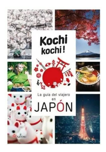 Libro Kochi Kochi. La Guía Del Viajero En Japón