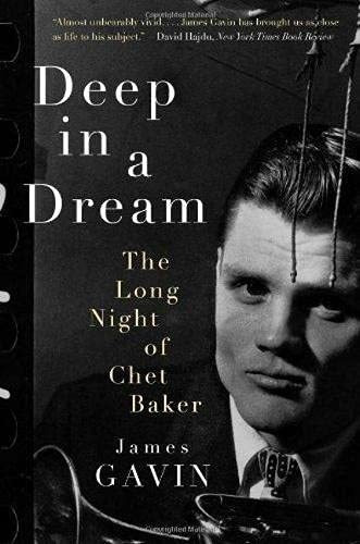 Book : Deep In A Dream The Long Night Of Chet Baker - Gavin