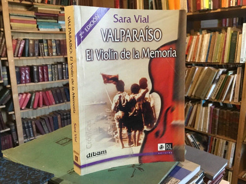 Sara Vial Valparaíso. El Violín De La Memoria. Fotos 2001