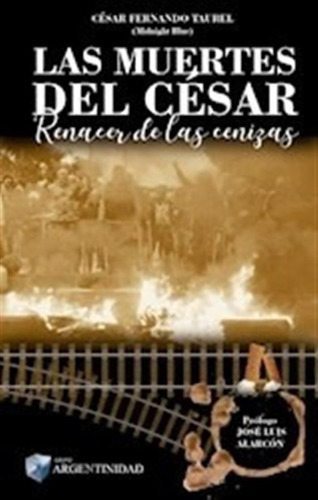 Las Muertes Del César - Renacer De Las Cenizas - Taurel Cesa