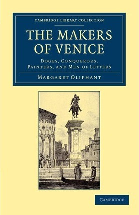 Libro The Makers Of Venice : Doges, Conquerors, Painters,...