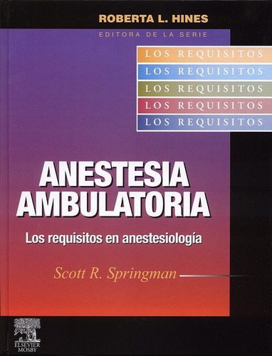Anestesia Ambulatoria, De Springman, Scott R.. Editorial Elsevier Mosby En Español