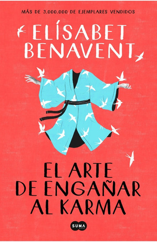 El Arte De Engañar Al Karma - Benavent - Suma - Libro