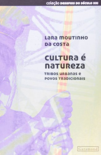 Libro Cultura É Natureza Tribos Urbanas E Povos Tradicionais