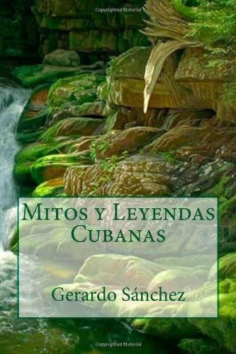 Libro:  Mitos Y Leyendas Cubanas (spanish Edition)