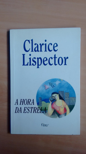 Livro Clarice Lispector A Hora Da Estrela Ed Rocco 649h