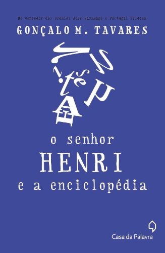 Senhor Henri, de Tavares, Gonçalo. Editora Casa dos Mundos Produção Editorial e Games LTDA, capa mole em português, 2012