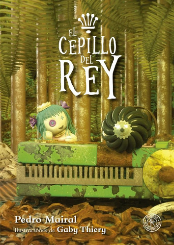 El Cepillo Del Rey - Mairal, Pedro