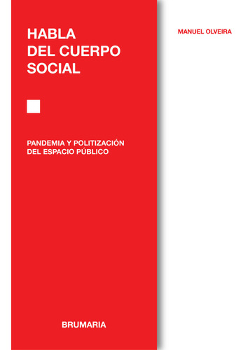 Libro Habla Del Cuerpo Social - Olveira,manuel