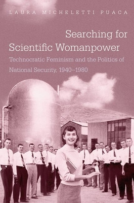 Libro Searching For Scientific Womanpower: Technocratic F...
