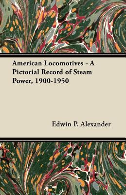 Libro American Locomotives - A Pictorial Record Of Steam ...