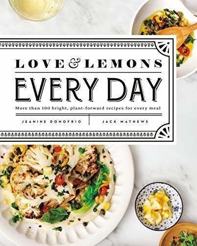 Book : Love And Lemons Every Day More Than 100 Bright,...