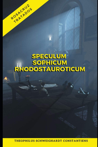 Libro: Speculum Sophicum Rhodostauroticum: El Espejo Sófico