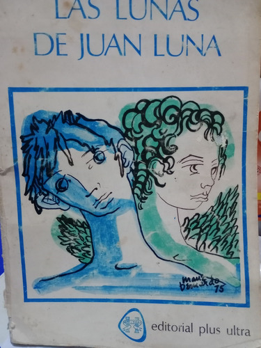 Las Lunas De Juan Luna. Susana L De Gomara. Plus Ultra 1975 (Reacondicionado)