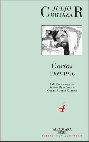 Cartas 1969 - 1976 Tomo 4 - Julio Cortazar - Es