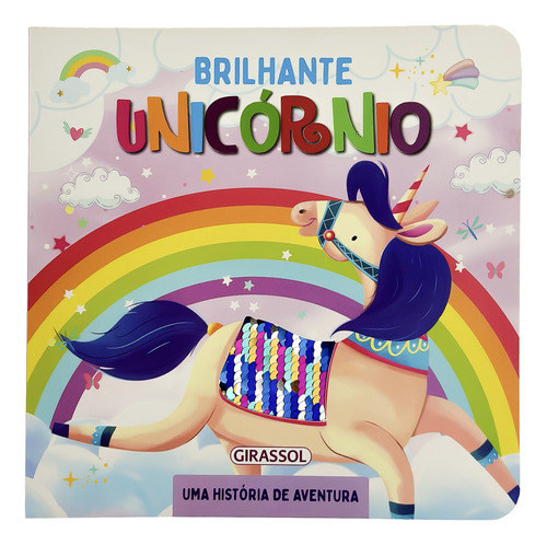 Brilhante unicórnio, de Brijibasi Art Press Ltd.. Editora Girassol, capa dura, edição 1 em português, 2023