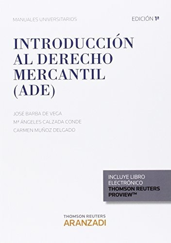 Introducción Al Derecho Mercantil (ade) (manuales)