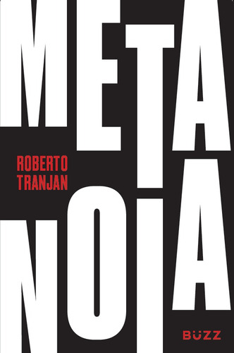 Metanoia, de Roberto, Tranjan. Editora BUZZ EDITORA, capa mole em português, 2019