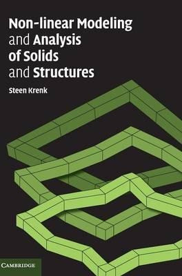 Non-linear Modeling And Analysis Of Solids And Structures...