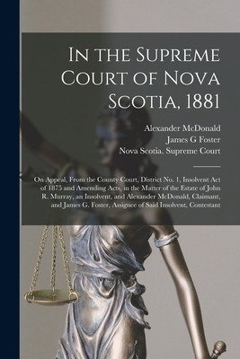 Libro In The Supreme Court Of Nova Scotia, 1881 [microfor...