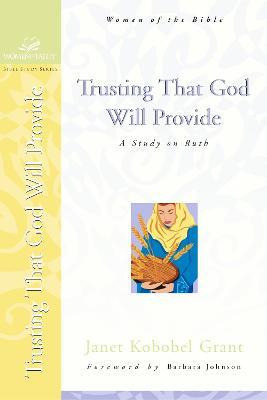 Trusting That God Will Provide : A Study On Ruth - Janet ...