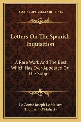 Libro Letters On The Spanish Inquisition: A Rare Work And...