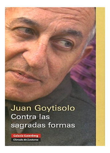 Contra Las Sagradas Formas. Juan Goytisolo