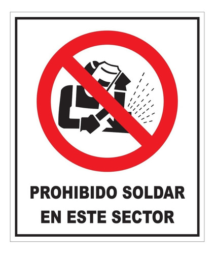 Cartel Prohibido Soldar En Este Sector 40x45 Alto Impacto