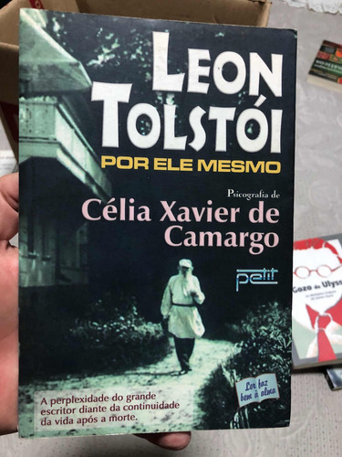 Leon Tolstoi Por Ele Mesmo Célia Xavier De Camargo
