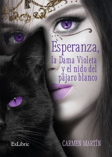 Esperanza, la Dama Violeta y el nido del pájaro blanco, de Carmen Martín. Editorial Exlibric, tapa blanda en español, 2023