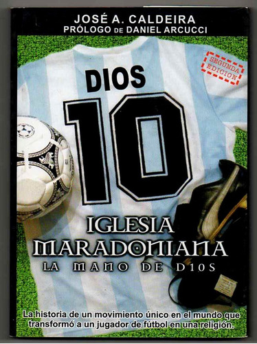 Iglesia Maradoniana- La Mano De Dios- Maradona - J. Caldeira