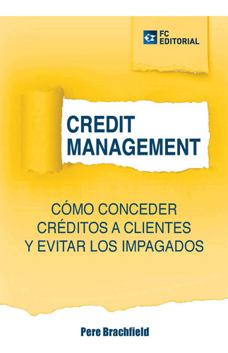 Credit Management, De Pere Brachfield. Editorial Fundación Confemetal, Tapa Blanda En Español, 2019
