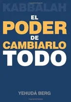 Comprar Libro : Kabbalah: El Poder De Cambiarlo Todo  - Berg, Yehuda