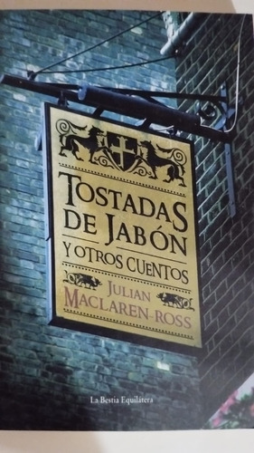 Tostadas De Jabon Y Otros Cuentos De Maclaren- Ross Julian