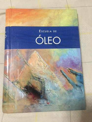 Escuela De Oleo - Pablo Comesaña - Manual Práctico