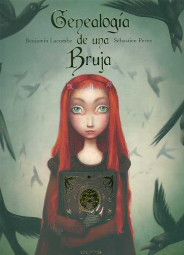 Genealogia De Una Bruja - Lacombe Benjamin/ Perez Sebastien