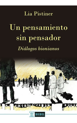 Un Pensamiento Sin Pensador, De Pistiner Lia., Vol. Volumen Unico. Editorial Biebel, Tapa Blanda En Español