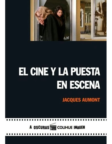 El Cine Y La Puesta En Escena  Jacques Amount #m