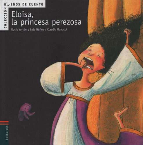 Eloisa, La Princesa Perezosa - Buenos De Cuento