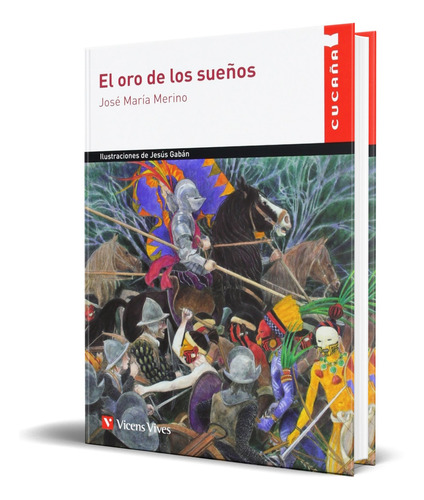 Libro El Oro De Los Sueños  [ Jose Maria Merino ] Original