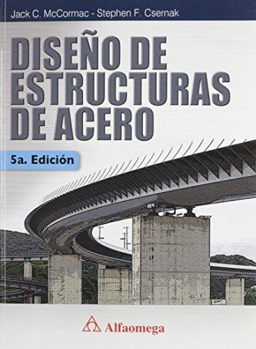Libro Diseño De Estructuras De Acero / Mccormac / Alfaomega