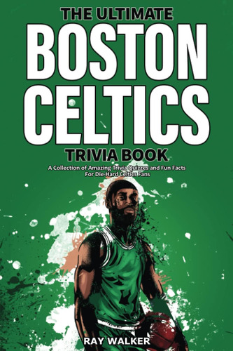 Libro Las Mejores Curiosidades De Los Boston Celtics-en Ingl