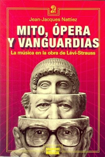 Mito, Ópera Y Vanguardias - Jean-jacques Nattiez