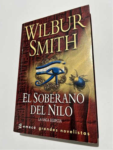 Libro El Soberano Del Nilo - Wilbur Smith - Excelente Estado