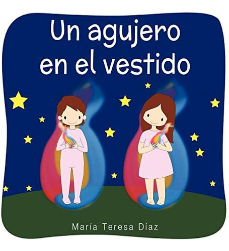 Un Agujero En El Vestido (spanish Edition), De Díaz, María Teresa. Editorial Palibrio, Tapa Blanda En Español