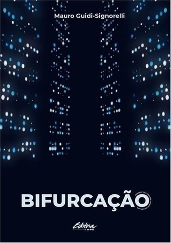 Bifurcaçao - 1ªed.(2019), De Mauro Guidi-signorelli. Editora Ufpr, Capa Mole, Edição 1 Em Português, 2019