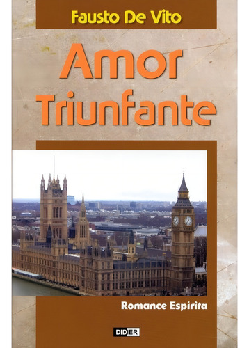 Amor Triunfante: Não Aplica, De : Fausto De Vito. Série Não Aplica, Vol. Não Aplica. Editora Didier, Capa Mole, Edição Não Aplica Em Português, 2008