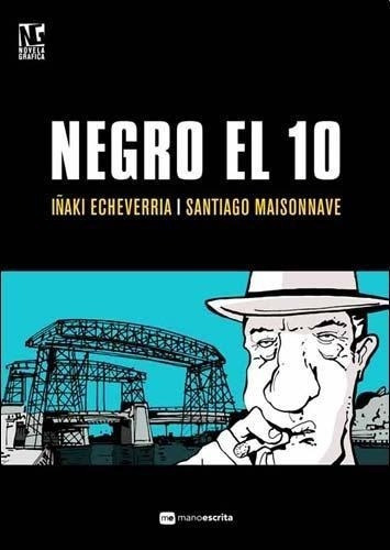 Negro El 10, De I¤aki Echeverria. Editorial Manoescrita, Tapa Blanda En Español