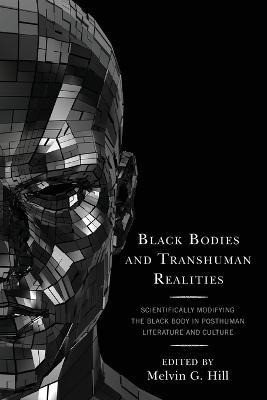 Libro Black Bodies And Transhuman Realities : Scientifica...